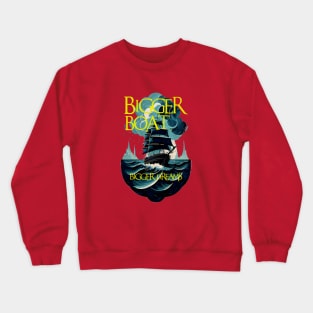 Big ship, big dreams Crewneck Sweatshirt